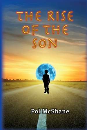 The Rise of the Son de Pol McShane