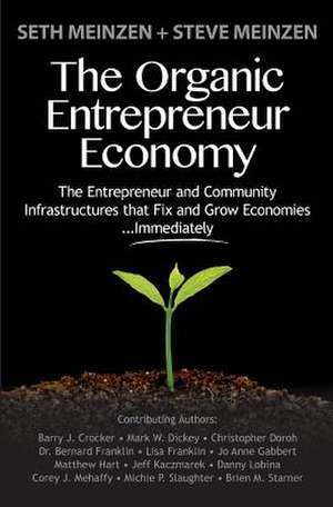 The Organic Entrepreneur Economy de Seth Meinzen