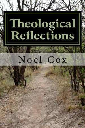 Theological Reflections de Noel Cox