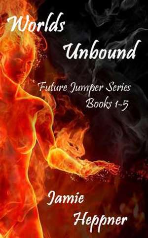 Worlds Unbound de MR Jamie N. Heppner