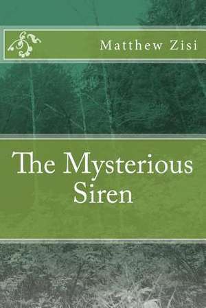 The Mysterious Siren de Matthew Zisi