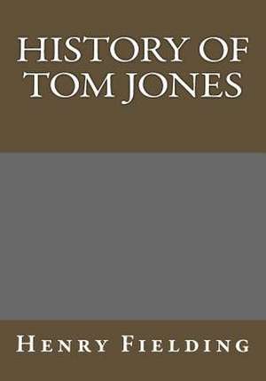 History of Tom Jones de Henry Fielding