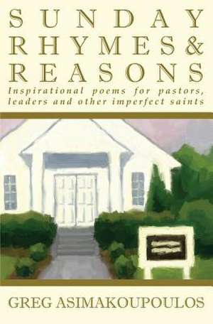 Sunday Rhymes & Reasons de Greg Asimakoupoulos