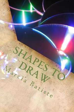 Shapes to Draw de Wilson, Marcia Batiste Smith