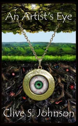 An Artist's Eye de Clive S. Johnson