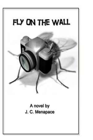 Fly on the Wall de J. C. Menapace