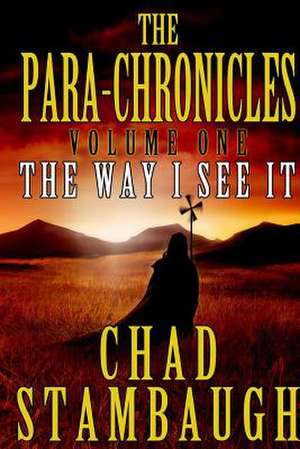 The Para-Chronicles de Chad L. Stambaugh