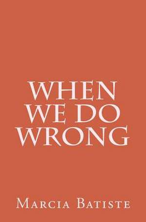 When We Do Wrong de Wilson, Marcia Batiste Smith