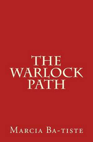 The Warlock Path de Wilson, Marcia Batiste Smith