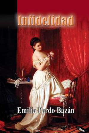 Infidelidad de Pardo Bazan, Emilia