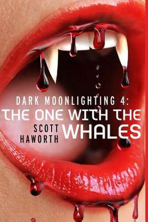 Dark Moonlighting 4 de Scott Haworth