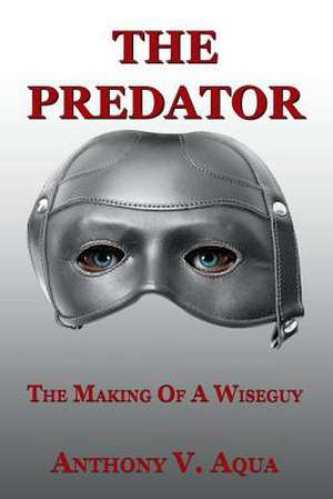 The Predator de Anthony V. Aqua