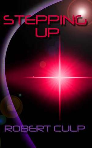 Stepping Up de Robert Culp