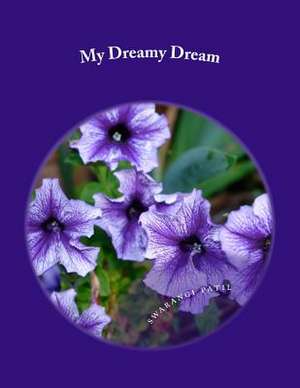 My Dreamy Dream de Swarangi Sharad Patil