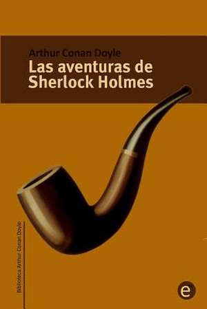 Las Aventuras de Sherlock Holmes de Arthur Conan Doyle