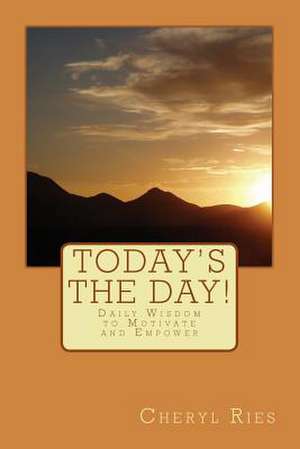 Today's the Day! de Cheryl L. Ries