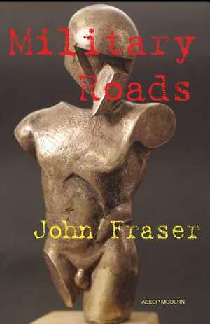 Military Roads de John Fraser