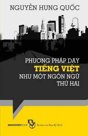 Phuong Phap Day Tieng Viet Nhu Mot Ngon Ngu Thu Hai de Nguy N. H. Ng Qu C.