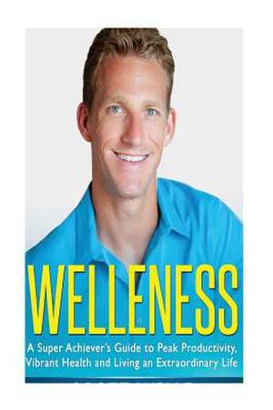 Welleness de Scott Welle