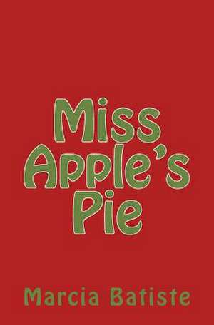 Miss Apple's Pie de Wilson, Marcia Batiste Smith