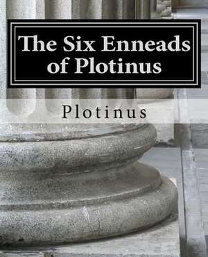 The Six Enneads of Plotinus de Plotinus