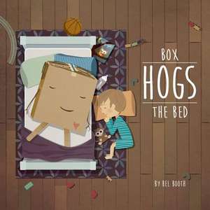 Box Hogs the Bed de Bel Booth