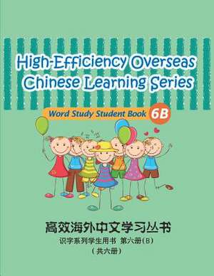 High-Efficiency Overseas Chinese Learning Series, Word Study Series, 6b de Peng Wang