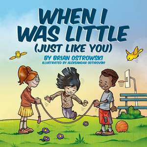 When I Was Little (Just Like You) de Brian Ostrowski