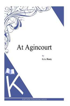 At Agincourt de G. a. Henty