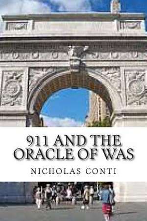 911 and the Oracle of Was de MR Nicholas Edmund Conti