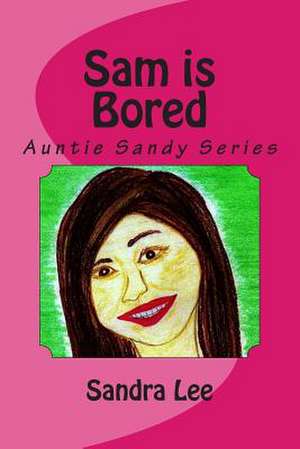 Sam Is Bored de Sandra Lee