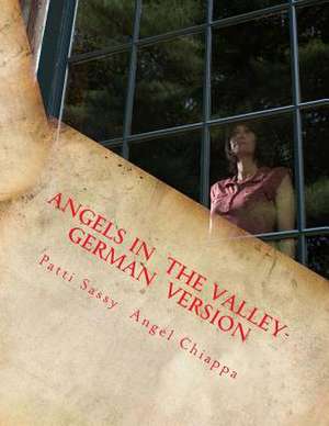 Angels in the Valley- German Version de Patti Sassyangel Chiappa