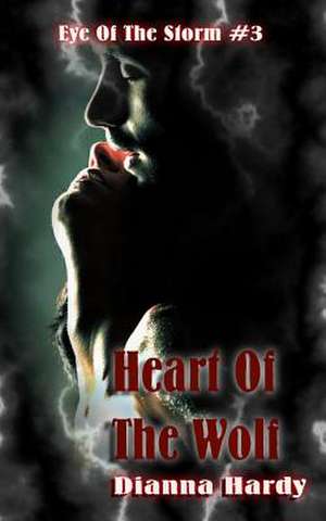 Heart of the Wolf de Dianna Hardy