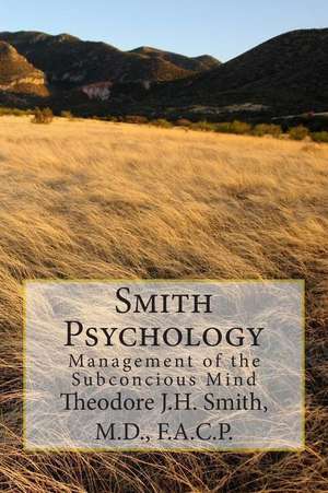 Smith Psychology de Theodore J. H. Smith M. D.