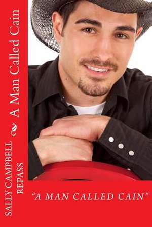 A Man Called Cain de Sally Campbell Repass