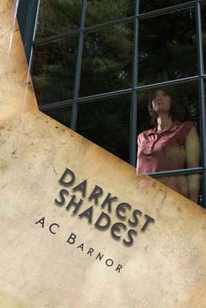 Darkest Shades de Ac Barnor