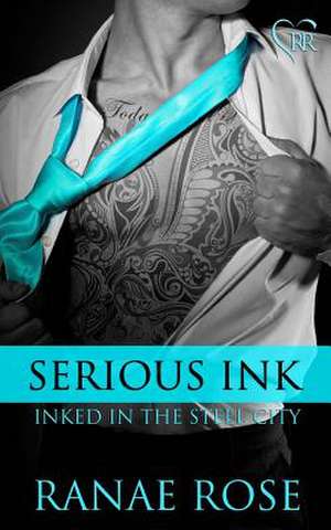 Serious Ink de Ranae Rose