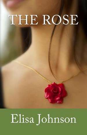 The Rose de Elisa Johnson