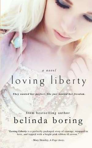 Loving Liberty de Belinda Boring