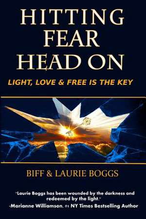 Hitting Fear Head on de Laurie Boggs