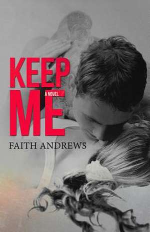 Keep Me de Faith Andrews