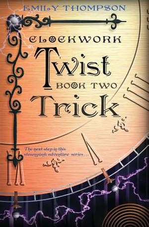 Clockwork Twist de Emily Thompson