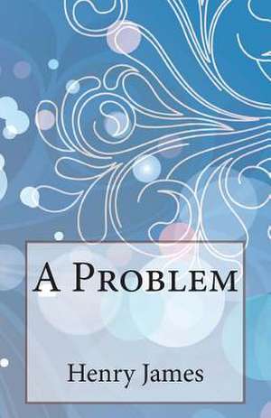 A Problem de Henry James