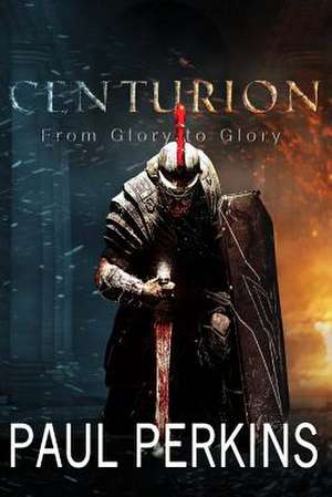 Centurion de Dr Paul W. Perkins