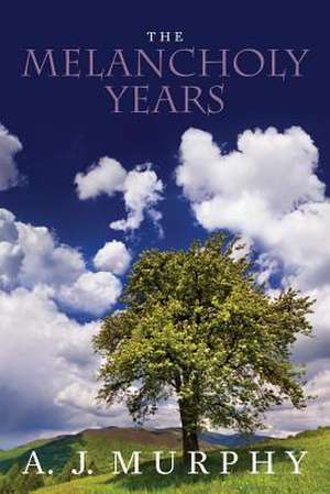 The Melancholy Years de A. J. Murphy