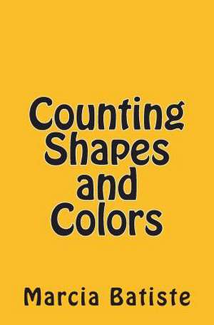 Counting Shapes and Colors de Wilson, Marcia Batiste Smith