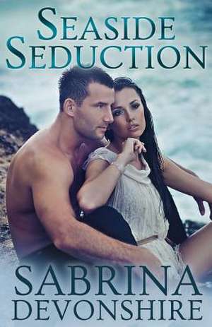 Seaside Seduction de Sabrina Devonshire