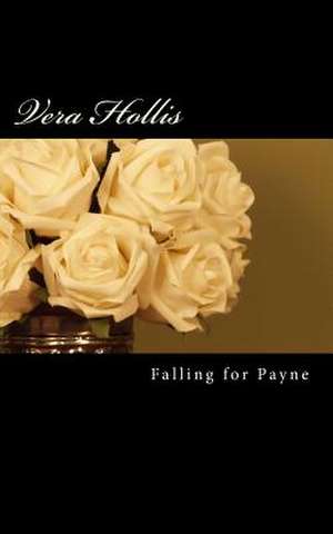 Falling for Payne de Vera Hollis