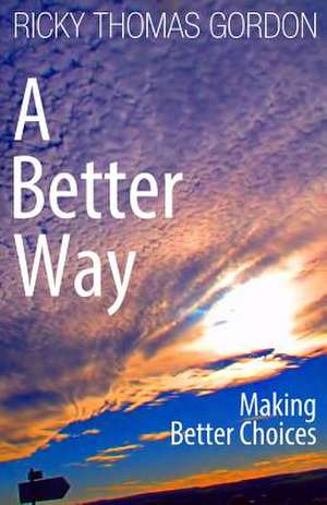 A Better Way de Ricky Thomas Gordon