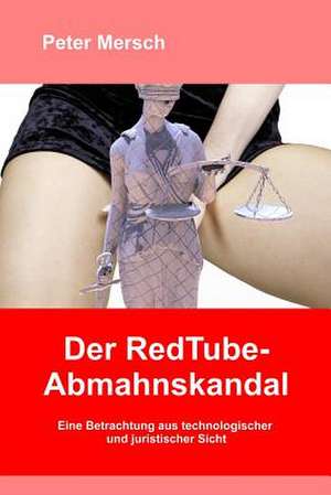 Der Redtube-Abmahnskandal de Peter Mersch